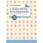 L'éducation émotionnelle : de la maternelle au lycée. Edition revue et augmentée
